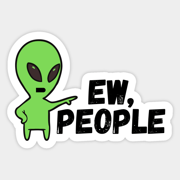 Alien Ew People Sticker by The WYLD Tribe